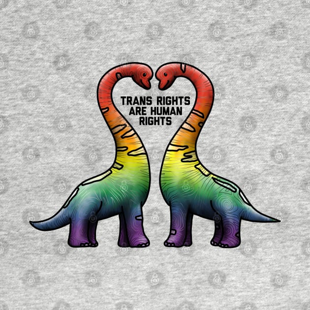 Trans Rights Are Human Rights Brachiosaur Rainbow by Art by Veya